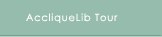 AccliqueLib Tour